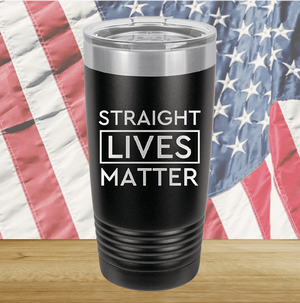 Straight Lives Matter Tumbler - Stainless Steel - 2612 -