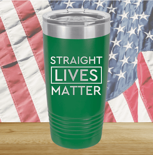 Straight Lives Matter Tumbler - Stainless Steel - 2612 -