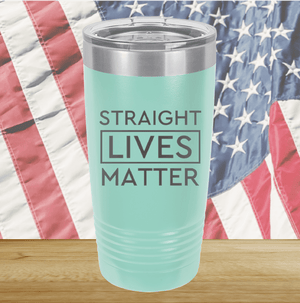 Straight Lives Matter Tumbler - Stainless Steel - 2612 -