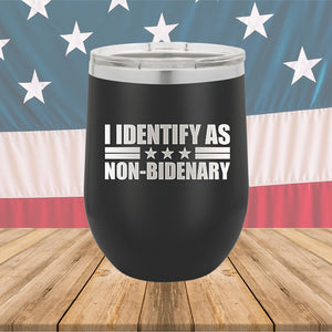 I Identify as Non-Bidenary 1 Tumbler - Stainless Steel - 2618 -