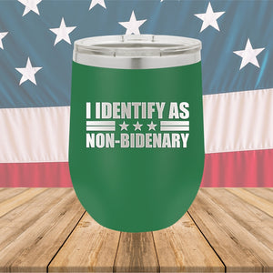 I Identify as Non-Bidenary 1 Tumbler - Stainless Steel - 2618 -