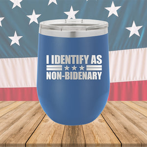 I Identify as Non-Bidenary 1 Tumbler - Stainless Steel - 2618 -