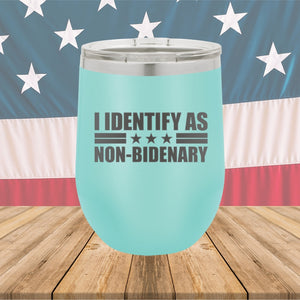 I Identify as Non-Bidenary 1 Tumbler - Stainless Steel - 2618 -