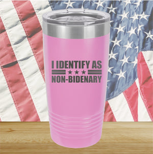 I Identify as Non-Bidenary 1 Tumbler - Stainless Steel - 2618 -