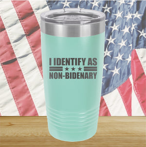 I Identify as Non-Bidenary 1 Tumbler - Stainless Steel - 2618 -