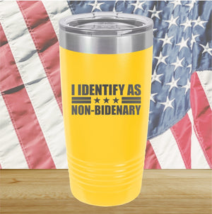 I Identify as Non-Bidenary 1 Tumbler - Stainless Steel - 2618 -