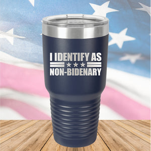 I Identify as Non-Bidenary 1 Tumbler - Stainless Steel - 2618 -