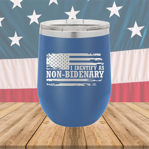 I Identify as Non-Bidenary 2 Tumbler - Stainless Steel - 2619 -