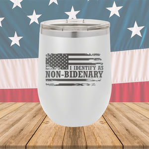 I Identify as Non-Bidenary 2 Tumbler - Stainless Steel - 2619 -