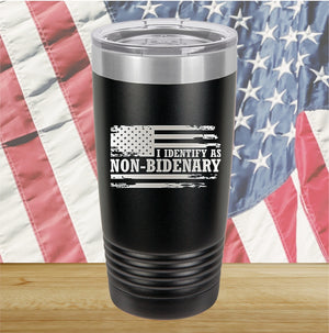 I Identify as Non-Bidenary 2 Tumbler - Stainless Steel - 2619 -