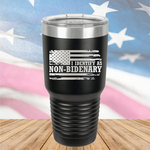 I Identify as Non-Bidenary 2 Tumbler - Stainless Steel - 2619 -