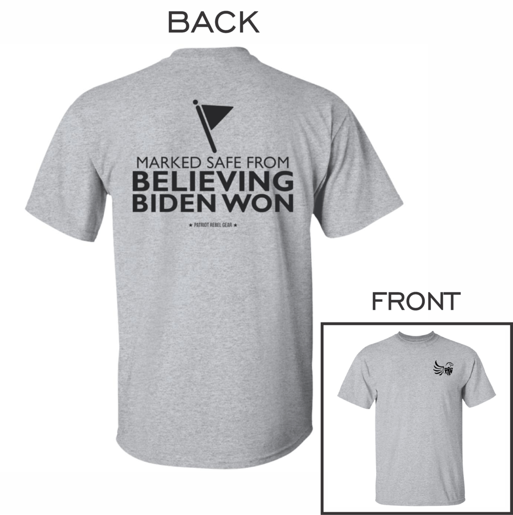 Marked Safe From Believing Biden Won T-Shirt for Republicans - 2620 -