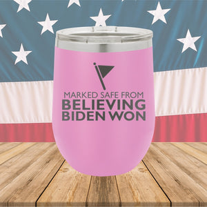 Marked Safe From Believing Biden Won Tumbler - Stainless Steel - 2620 -