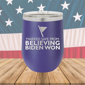 Marked Safe From Believing Biden Won Tumbler - Stainless Steel - 2620 -