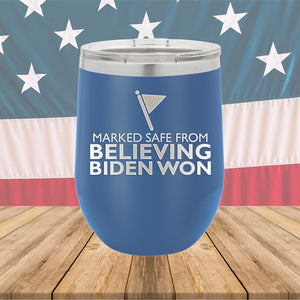 Marked Safe From Believing Biden Won Tumbler - Stainless Steel - 2620 -