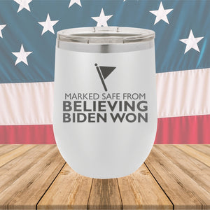 Marked Safe From Believing Biden Won Tumbler - Stainless Steel - 2620 -