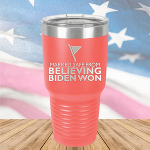 Marked Safe From Believing Biden Won Tumbler - Stainless Steel - 2620 -