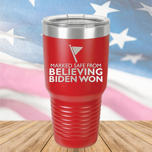 Marked Safe From Believing Biden Won Tumbler - Stainless Steel - 2620 -