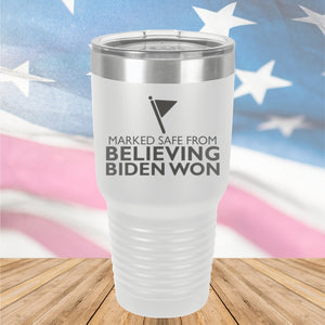 Marked Safe From Believing Biden Won Tumbler - Stainless Steel - 2620 -