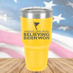 Marked Safe From Believing Biden Won Tumbler - Stainless Steel - 2620 -