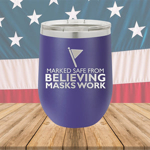 Marked Safe From Believing Masks Work Tumbler - Stainless Steel - 2621 -