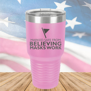 Marked Safe From Believing Masks Work Tumbler - Stainless Steel - 2621 -