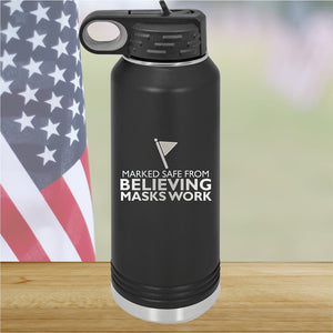 Marked Safe From Believing Masks Work Tumbler - Stainless Steel - 2621 -