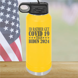 I Would Rather Get Covid 19 Than Biden 2024 Tumbler - Stainless Steel - 2622 -