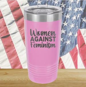 Women Against Feminism Tumbler - Stainless Steel - 2637 -