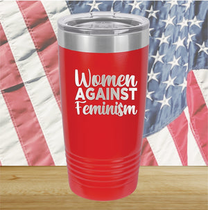 Women Against Feminism Tumbler - Stainless Steel - 2637 -