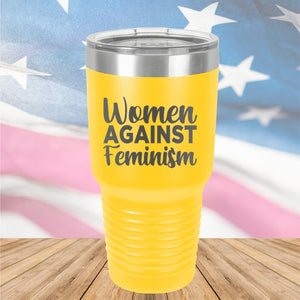 Women Against Feminism Tumbler - Stainless Steel - 2637 -