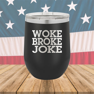 Woke Broke Joke Tumbler - Stainless Steel - 2638 -