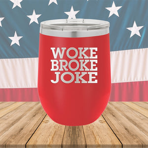 Woke Broke Joke Tumbler - Stainless Steel - 2638 -