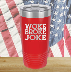 Woke Broke Joke Tumbler - Stainless Steel - 2638 -