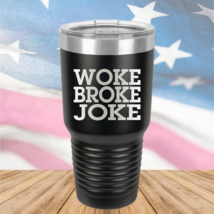 Woke Broke Joke Tumbler - Stainless Steel - 2638 -