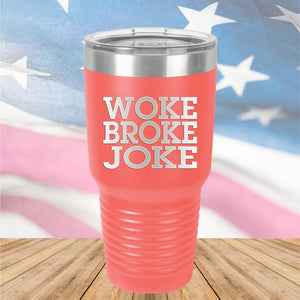 Woke Broke Joke Tumbler - Stainless Steel - 2638 -