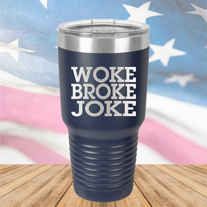 Woke Broke Joke Tumbler - Stainless Steel - 2638 -