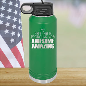 My Preferred Pronouns are Awesome Amazing Tumbler - Stainless Steel - 2639 -