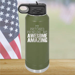 My Preferred Pronouns are Awesome Amazing Tumbler - Stainless Steel - 2639 -