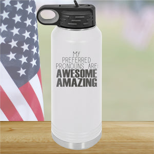 My Preferred Pronouns are Awesome Amazing Tumbler - Stainless Steel - 2639 -