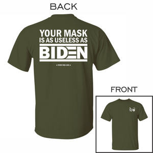 Your Mask is as Useless as Biden T-Shirt for Republicans - 2640 -