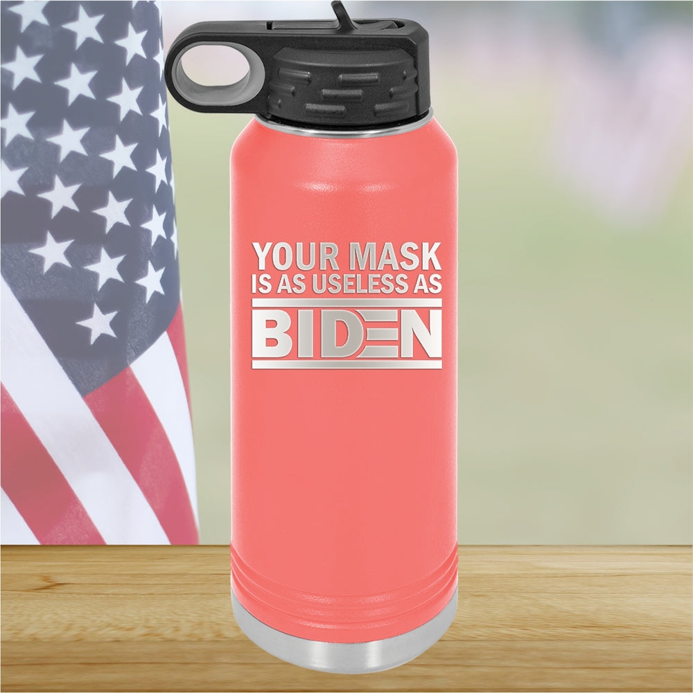 Your Mask is as Useless as Biden Tumbler - Stainless Steel - 2640 -