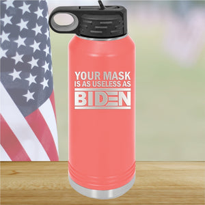 Your Mask is as Useless as Biden Tumbler - Stainless Steel - 2640 -