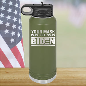 Your Mask is as Useless as Biden Tumbler - Stainless Steel - 2640 -