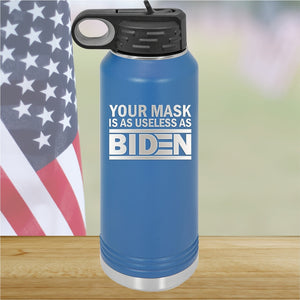 Your Mask is as Useless as Biden Tumbler - Stainless Steel - 2640 -