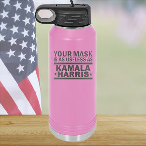 Your Mask is as Useless as Kamala Harris 1 Tumbler - Stainless Steel - 2642 -