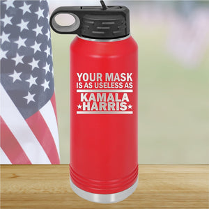 Your Mask is as Useless as Kamala Harris 1 Tumbler - Stainless Steel - 2642 -