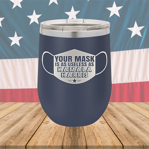 Your Mask is as Useless as Kamala Harris 2 Tumbler - Stainless Steel - 2643 -