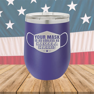 Your Mask is as Useless as Kamala Harris 2 Tumbler - Stainless Steel - 2643 -