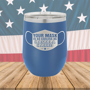 Your Mask is as Useless as Kamala Harris 2 Tumbler - Stainless Steel - 2643 -